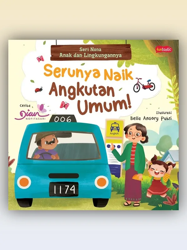 Sampul buku Seri Nona, Sikap Baik di Tempat Umum: Serunya Naik Angkutan Umum!