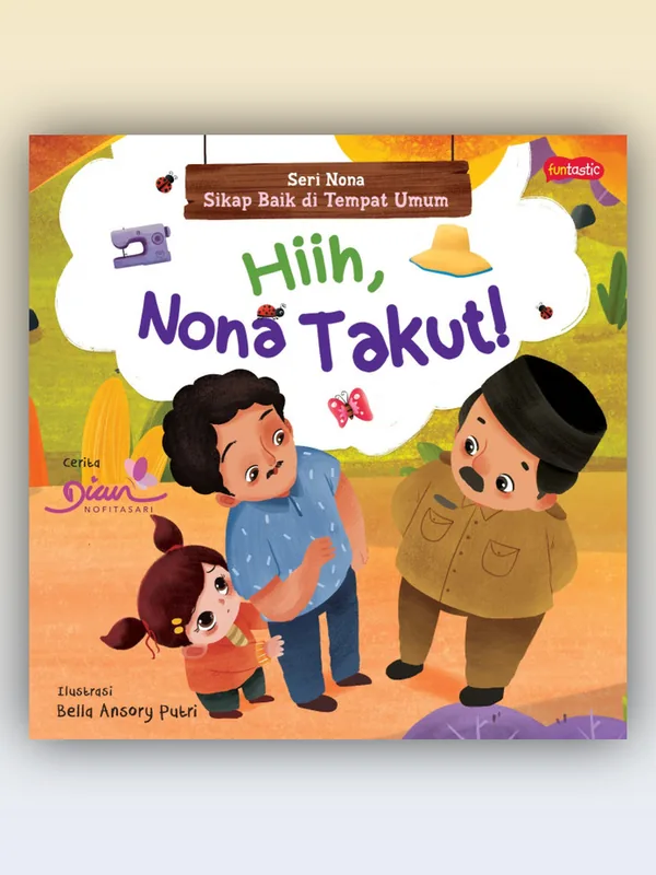 Sampul buku Seri Nona, Sikap Baik di Tempat Umum: Hiih, Nona Takut!