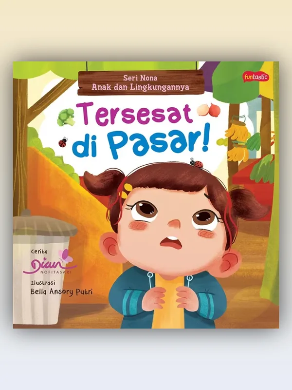 Sampul buku Seri Nona, Sikap Baik di Tempat Umum: Tersesat di Pasar!