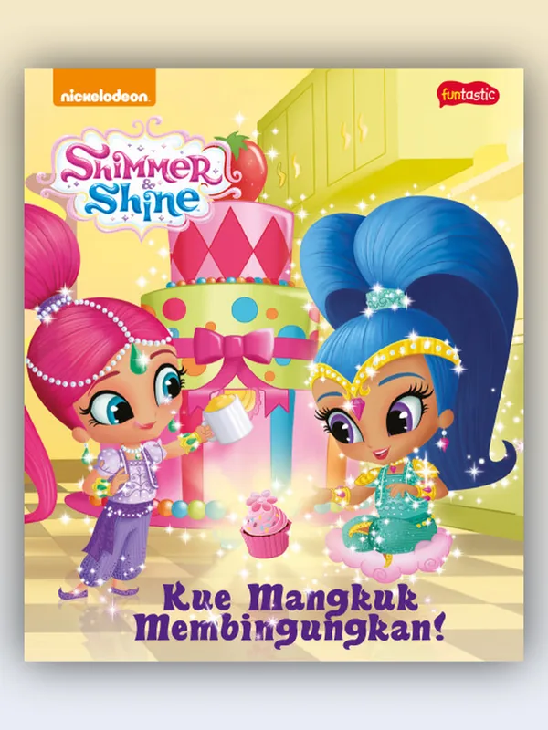 Sampul buku Shimmer & Shine: Kue Mangkuk Membingungkan