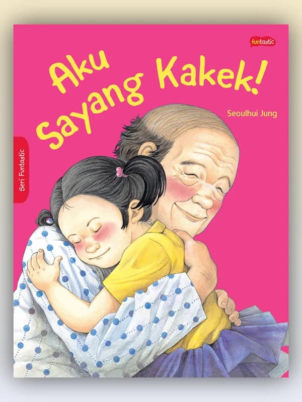 Sampul buku Aku Sayang Kakek!
