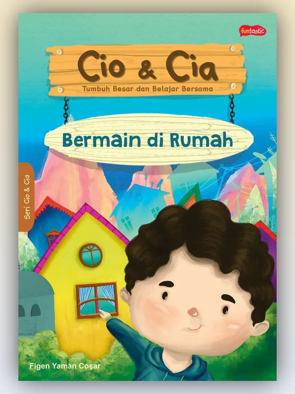Sampul buku Cio & Cia: Bermain di Rumah