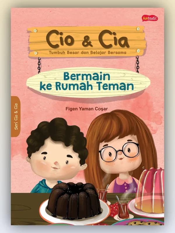 Sampul buku Cio & Cia: Bermain ke Rumah Teman